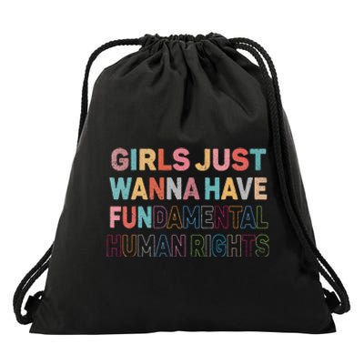 Just Want To Have Fundamental Human Rights Feminist Drawstring Bag