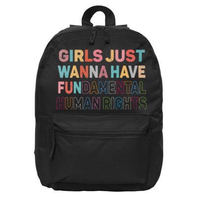 Just Want To Have Fundamental Human Rights Feminist 16 in Basic Backpack