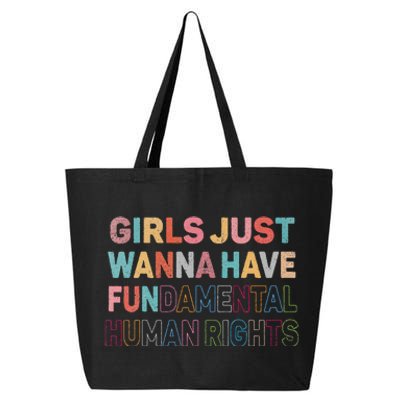 Just Want To Have Fundamental Human Rights Feminist 25L Jumbo Tote