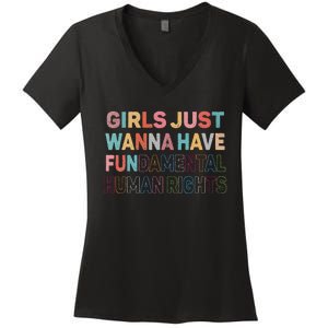 Just Want To Have Fundamental Human Rights Feminist Women's V-Neck T-Shirt