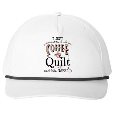 Just Want To Drink Coffee, Quilt & Take Naps | Quilter Gift Snapback Five-Panel Rope Hat