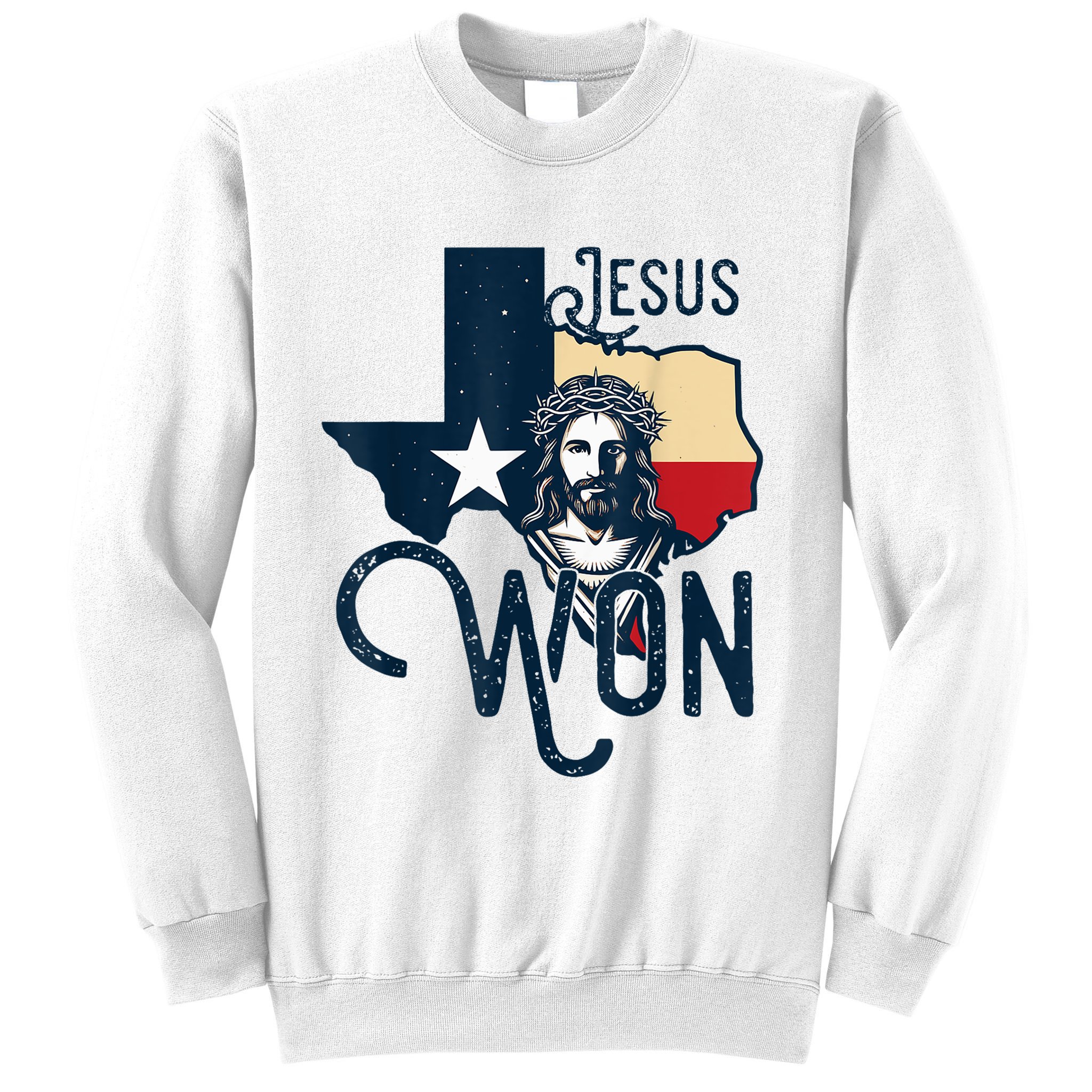 Jesus Won Texas Christianity Religion Jesus Won Texas Sweatshirt