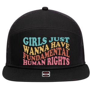 Just Want to Have Fundamental Human Rights Feminist 7 Panel Mesh Trucker Snapback Hat