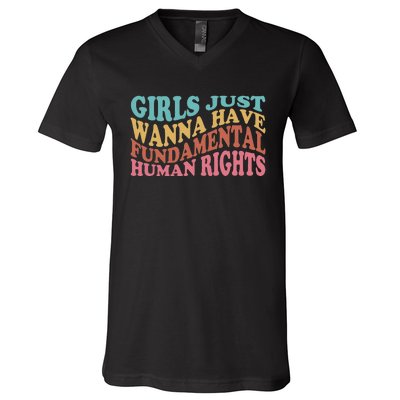 Just Want to Have Fundamental Human Rights Feminist V-Neck T-Shirt