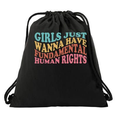 Just Want to Have Fundamental Human Rights Feminist Drawstring Bag