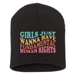 Just Want to Have Fundamental Human Rights Feminist Short Acrylic Beanie