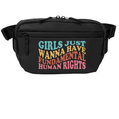 Just Want to Have Fundamental Human Rights Feminist Crossbody Pack