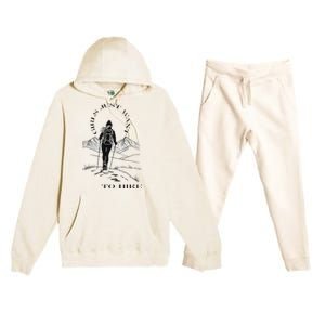 Just Want To Hike Hiking Premium Hooded Sweatsuit Set