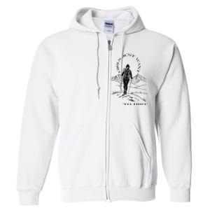 Just Want To Hike Hiking Full Zip Hoodie