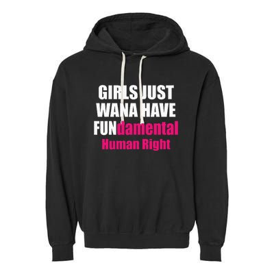 Just Want To Have Fundamental Human Rights Feminist Garment-Dyed Fleece Hoodie