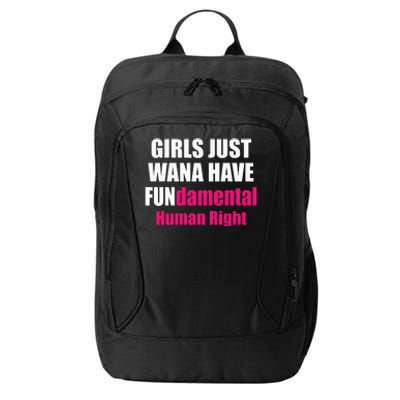 Just Want To Have Fundamental Human Rights Feminist City Backpack