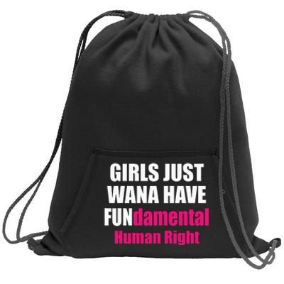 Just Want To Have Fundamental Human Rights Feminist Sweatshirt Cinch Pack Bag