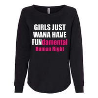 Just Want To Have Fundamental Human Rights Feminist Womens California Wash Sweatshirt