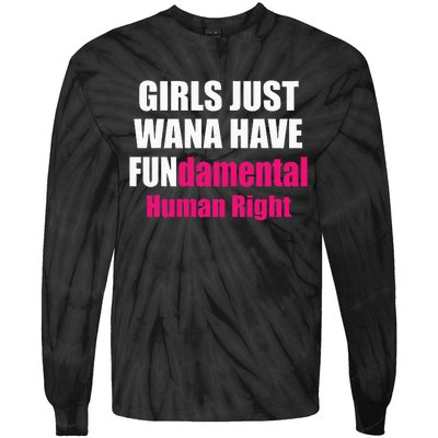 Just Want To Have Fundamental Human Rights Feminist Tie-Dye Long Sleeve Shirt