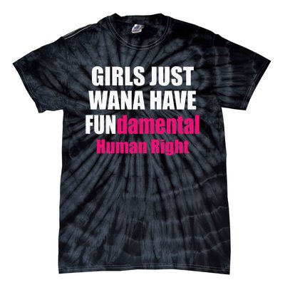 Just Want To Have Fundamental Human Rights Feminist Tie-Dye T-Shirt