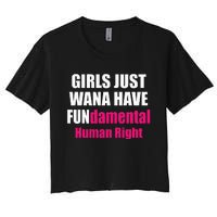 Just Want To Have Fundamental Human Rights Feminist Women's Crop Top Tee