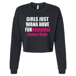 Just Want To Have Fundamental Human Rights Feminist Cropped Pullover Crew