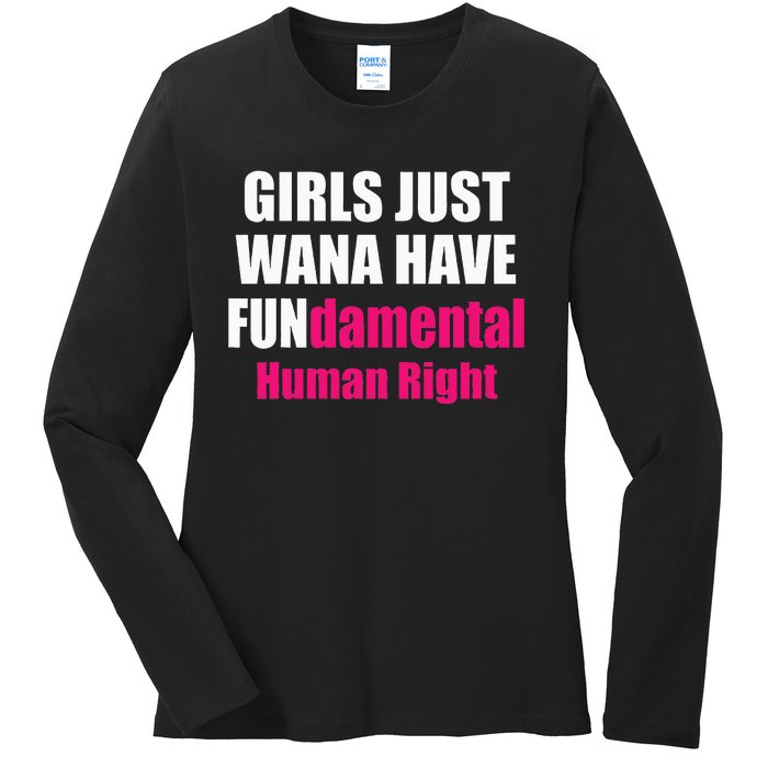 Just Want To Have Fundamental Human Rights Feminist Ladies Long Sleeve Shirt