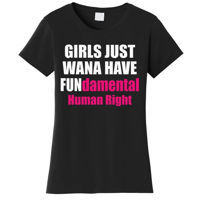 Just Want To Have Fundamental Human Rights Feminist Women's T-Shirt