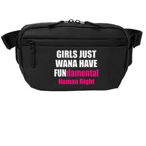 Just Want To Have Fundamental Human Rights Feminist Crossbody Pack