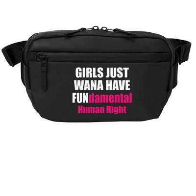 Just Want To Have Fundamental Human Rights Feminist Crossbody Pack