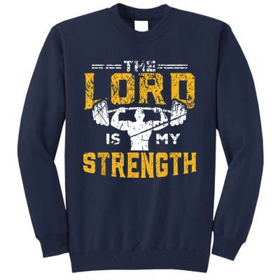 Jesus Workout The Lord Is My Strength Christian Gym Tall Sweatshirt