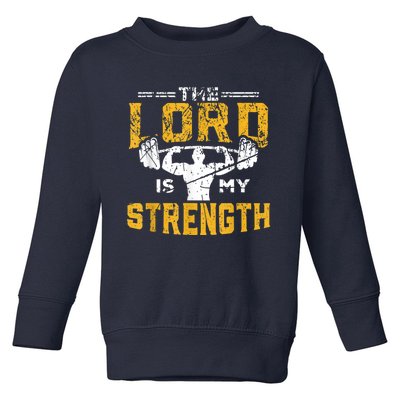 Jesus Workout The Lord Is My Strength Christian Gym Toddler Sweatshirt