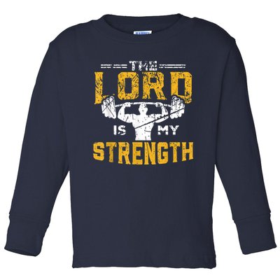 Jesus Workout The Lord Is My Strength Christian Gym Toddler Long Sleeve Shirt