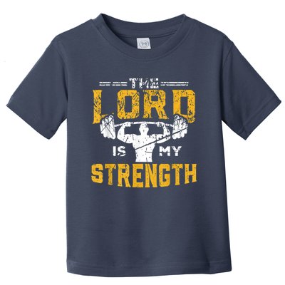 Jesus Workout The Lord Is My Strength Christian Gym Toddler T-Shirt