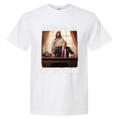 Jesus Would Votes For Trump 2024 Election Gift Garment-Dyed Heavyweight T-Shirt