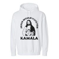 Jesus Would Vote For Kamala Harris Walz 2024 Garment-Dyed Fleece Hoodie