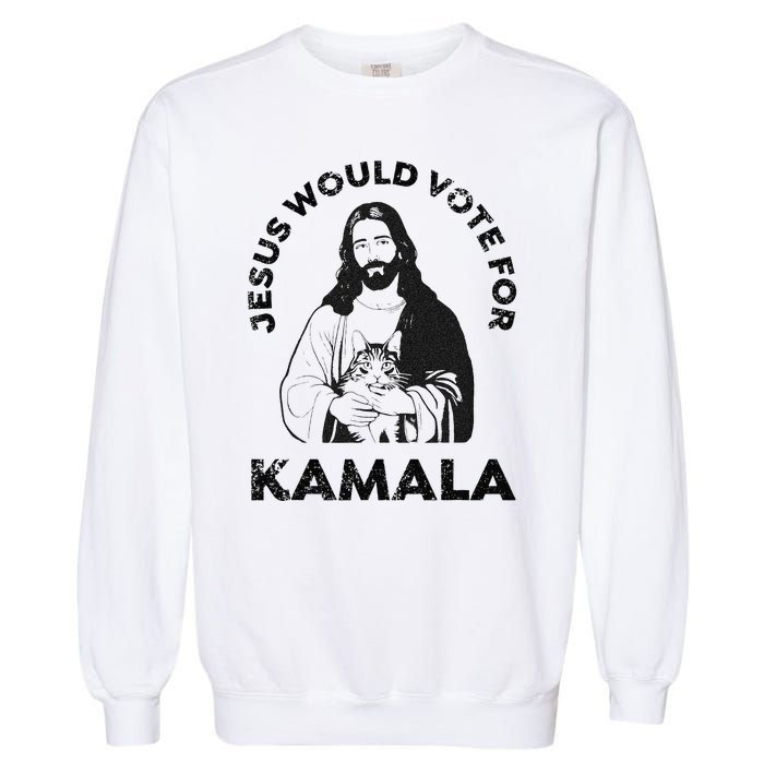 Jesus Would Vote For Kamala Harris Walz 2024 Garment-Dyed Sweatshirt