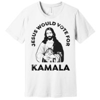 Jesus Would Vote For Kamala Harris Walz 2024 Premium T-Shirt