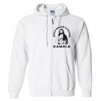 Jesus Would Vote For Kamala Harris Walz 2024 Full Zip Hoodie