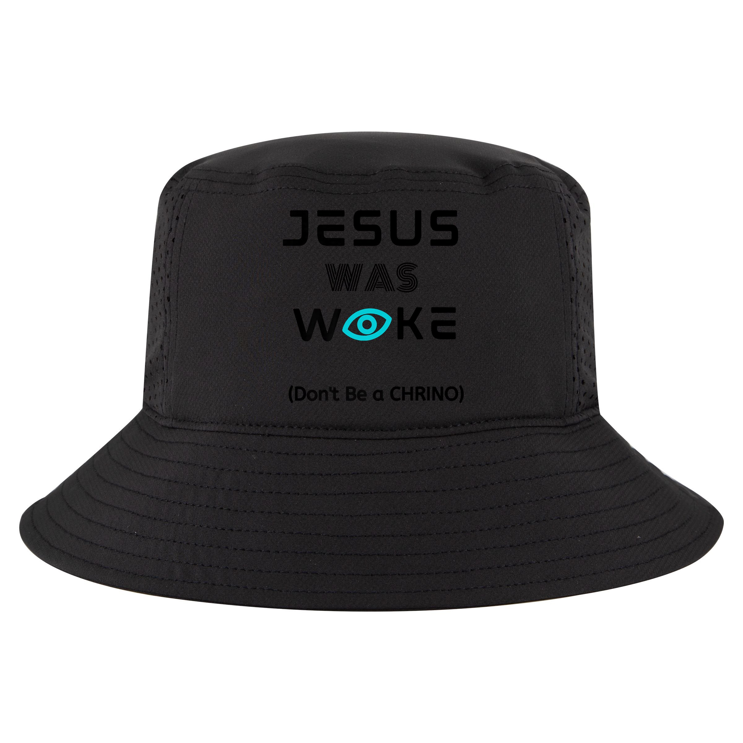Jesus Was Woke (Don't Be A CHRINO) Cool Comfort Performance Bucket Hat