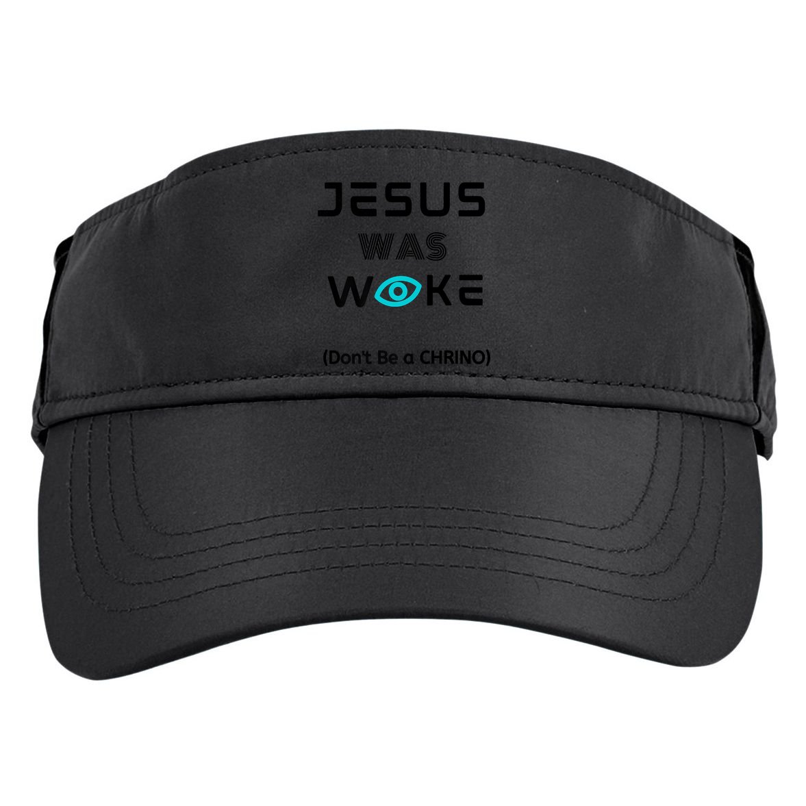 Jesus Was Woke (Don't Be A CHRINO) Adult Drive Performance Visor