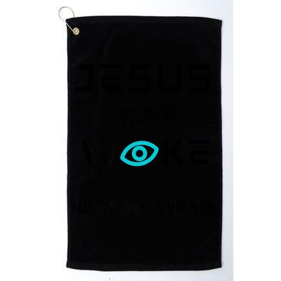 Jesus Was Woke (Don't Be A CHRINO) Golf Towel