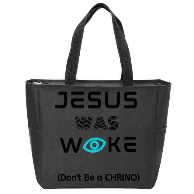 Jesus Was Woke (Don't Be A CHRINO) Zip Tote Bag