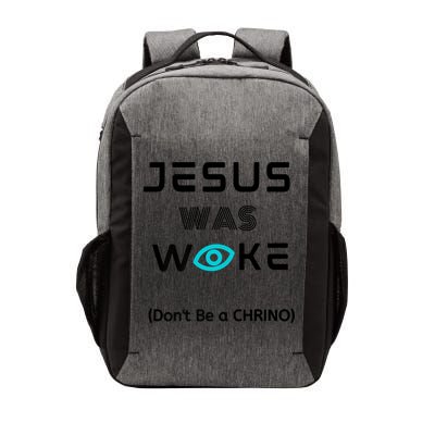 Jesus Was Woke (Don't Be A CHRINO) Vector Backpack