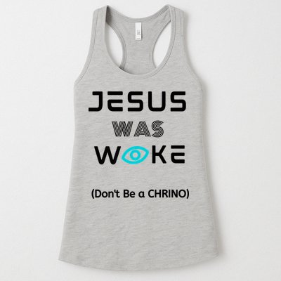 Jesus Was Woke (Don't Be A CHRINO) Womens Tank Top