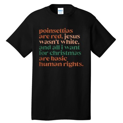 Jesus WasnT White Basic Human Rights I Want For Christmas Tall T-Shirt