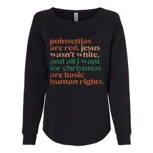 Jesus WasnT White Basic Human Rights I Want For Christmas Womens California Wash Sweatshirt