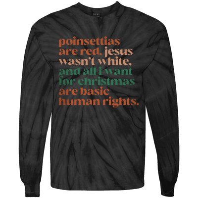 Jesus WasnT White Basic Human Rights I Want For Christmas Tie-Dye Long Sleeve Shirt