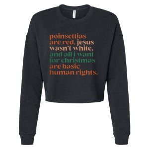 Jesus WasnT White Basic Human Rights I Want For Christmas Cropped Pullover Crew