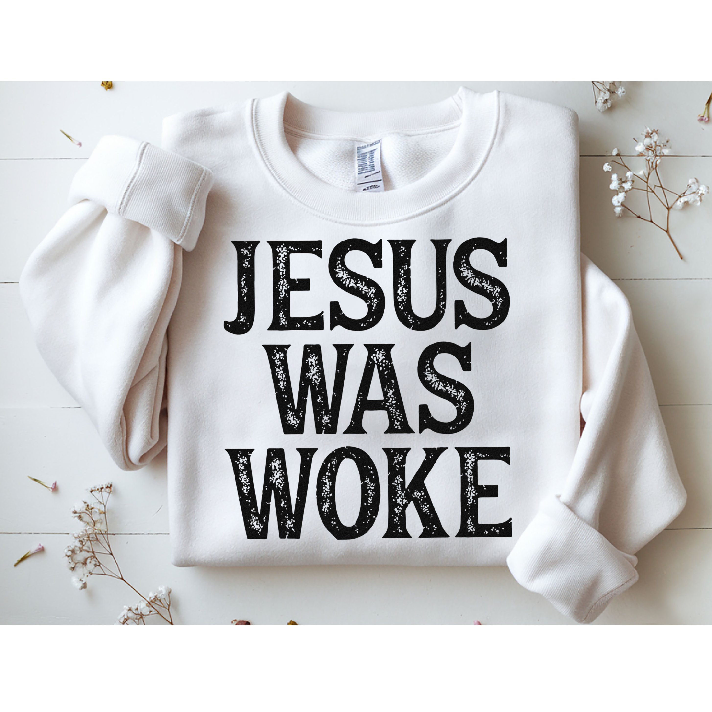 Jesus Was Woke Christian Faith Religious   Funny Sweatshirt