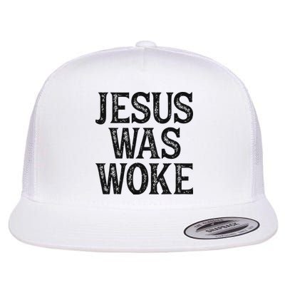 Jesus Was Woke Christian Faith Religious   Funny Flat Bill Trucker Hat