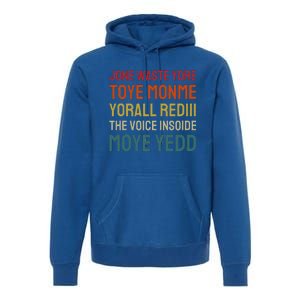 Jone Waste Yore Toye Monme Yorall Rediii Premium Hoodie