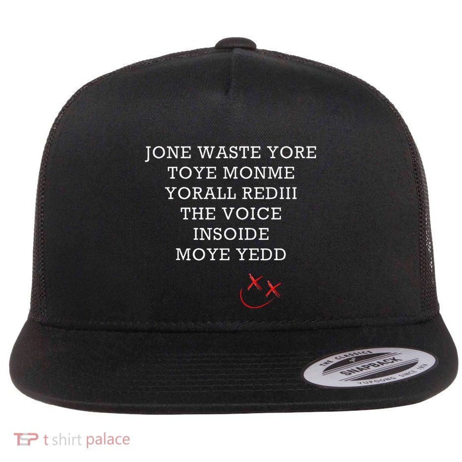 Jone Waste Yore Toye Monme Funny Miss You Jone Waste Yore Flat Bill Trucker Hat