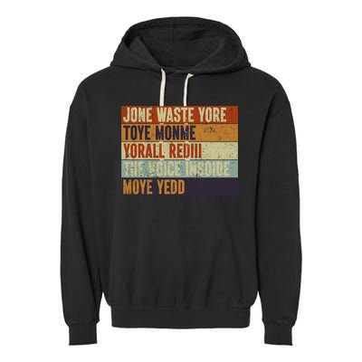 Jone Waste Yore Toye Monme Yorall Rediii Funny Quote Vintage Garment-Dyed Fleece Hoodie