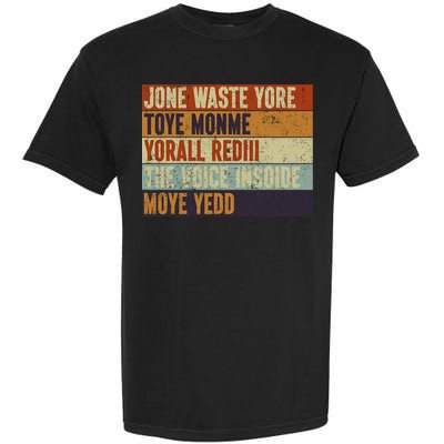 Jone Waste Yore Toye Monme Yorall Rediii Funny Quote Vintage Garment-Dyed Heavyweight T-Shirt